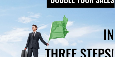 How to double your sales