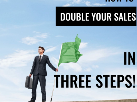 How to double your sales